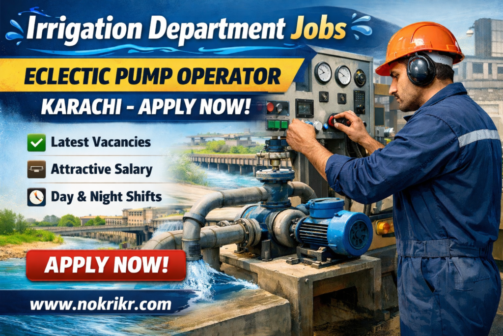Latest Irrigation Department Jobs 2026 as Eclectic Pump Operator in Karachi-Apply Now