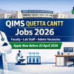 latest QIMS Quetta Cantt Jobs 2026 | Apply Now Before 20 April 2026